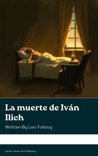 La muerte de Iván Ilich - Leo Tolstoy - E-Book