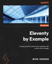 Eleventy by Example - Bryan Robinson - E-Book