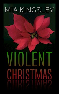 Violent Christmas - Mia Kingsley - E-Book + Hörbuch