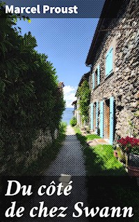 Du côté de chez Swann - Marcel Proust - E-Book