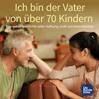 Ich bin der Vater von über 70 Kindern - Lothar Baltrusch - Hörbuch