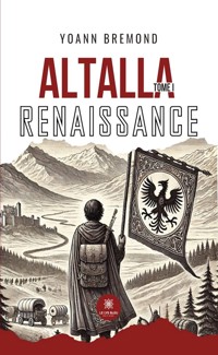 Altalla - Tome 1 - Yoann BREMOND - E-Book