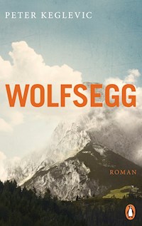 Wolfsegg - Peter Keglevic - E-Book