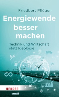 Energiewende besser  machen - Friedbert Pflüger - E-Book