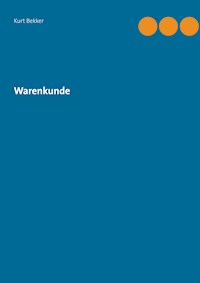 Warenkunde - Kurt Bekker - E-Book
