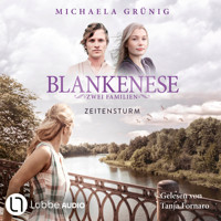 Zeitensturm - Blankenese - Zwei Familien, Teil 3 (Ungekürzt) - Michaela Grünig - Hörbuch