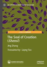 The Soul of Creation (Shensi) - Jing Zhang - E-Book