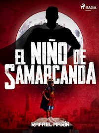 El niño de Samarcanda - Rafael Marín - E-Book