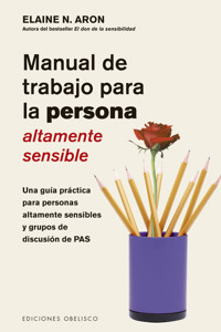 Manual de trabajo para la persona áltamente sensible - ELAINE ARON - E-Book