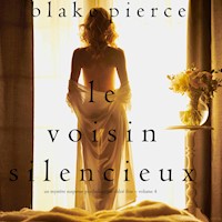 Le Voisin Silencieux (Un mystère suspense psychologique Chloé Fine – Volume 4) - Blake Pierce - Hörbuch