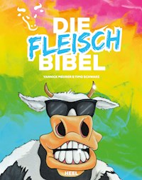Die Fleischbibel - Yannick Meurer - E-Book