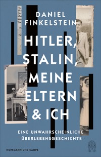 Hitler, Stalin, meine Eltern und ich - Daniel Finkelstein - E-Book