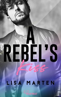A Rebel's Kiss - Lisa Marten - E-Book