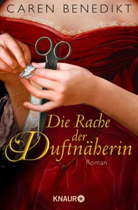 Die Rache der Duftnäherin - Caren Benedikt - E-Book