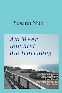 Am Meer leuchtet die Hoffnung - Susann Nitz - E-Book