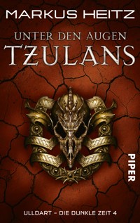 Unter den Augen Tzulans - Markus Heitz - E-Book