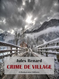 Crime de village - Jules Renard - E-Book