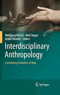 Interdisciplinary Anthropology -  - E-Book