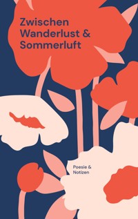 Zwischen Wanderlust und Sommerluft - Tabea Ranzinger - E-Book