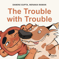 The Trouble with Trouble - Menaka Raman - Hörbuch