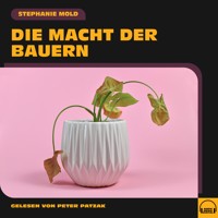 Die Macht der Bauern - Stephanie Mold - Hörbuch