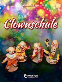 Clownschule - Renate Krüger - E-Book