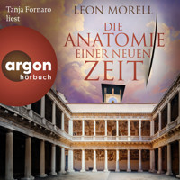 Die Anatomie einer neuen Zeit (Ungekürzte Lesung) - Leon Morell - Hörbuch