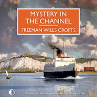 Mystery in the Channel - Freeman Wills Crofts - Hörbuch