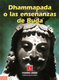 Dhammapada o las enseñanzas de Buda - Anónimo - E-Book