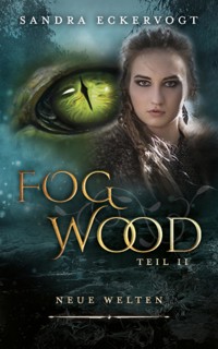 Fogwood 2 - Sandra Eckervogt - E-Book