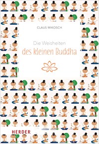 Die Weisheiten des kleinen Buddha - Claus Mikosch - E-Book