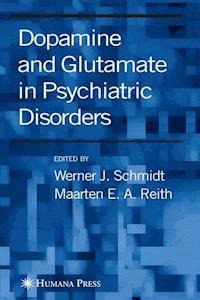 Dopamine and Glutamate in Psychiatric Disorders - - E-Book