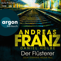 Der Flüsterer - Julia Durant ermittelt, Band 20 (Ungekürzt) - Andreas  Franz - Hörbuch