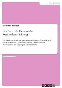 Der Event als Element der Regionalentwicklung - Michael Bärisch - E-Book