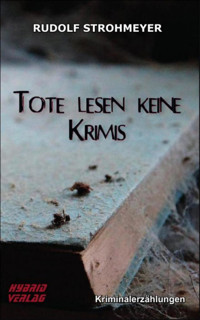 Tote lesen keine Krimis - Rudolf Strohmeyer - E-Book