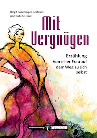 Mit Vergnügen - Birgit Faschinger-Reitsam - E-Book
