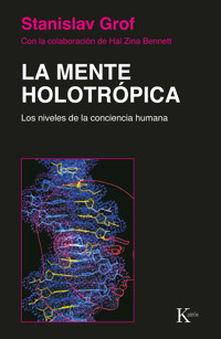 La mente holotrópica - Stanislav Grof - E-Book
