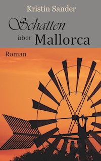Schatten über Mallorca - Kristin Sander - E-Book
