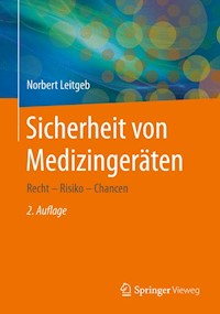 Sicherheit von Medizingeräten - Norbert Leitgeb - E-Book
