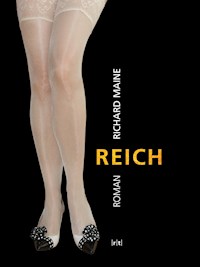Reich - Richard Maine - E-Book