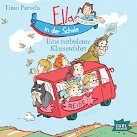 Ella in der Schule. Eine turbulente Klassenfahrt - Timo Parvela - Hörbuch
