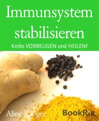 Immunsystem stabilisieren - Aline Kröger - kostenlos E-Book
