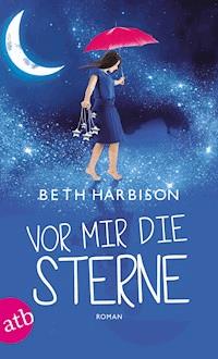 Vor mir die Sterne - Beth Harbison - E-Book