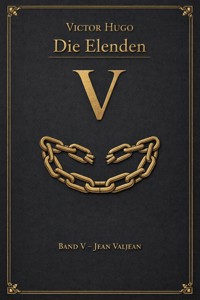 Die Elenden – Teil 5 – Jean Valjean - Victor Hugo - E-Book