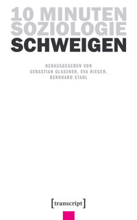 10 Minuten Soziologie: Schweigen -  - E-Book