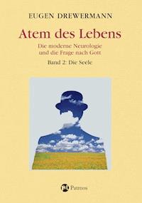Atem des Lebens. Band 2: Die Seele - Eugen Drewermann - E-Book