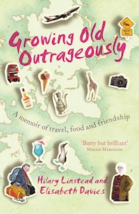 Growing Old Outrageously - Elisabeth Davies - E-Book