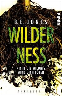 Wilderness – Nicht die Wildnis wird dich töten - B. E. Jones - E-Book