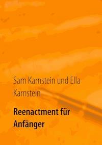 Reenactment für Anfänger - Ella Karnstein - E-Book