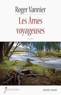 Les Âmes voyageuses - Roger Vannier - E-Book